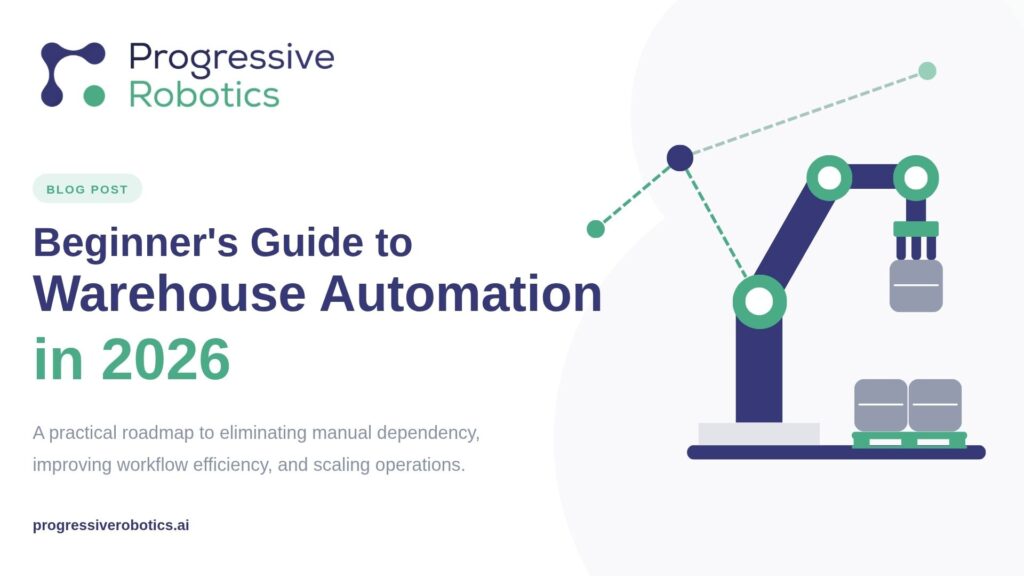 Warehouse Automation Guide Beginner’s Guide to Warehouse Automation in 2026