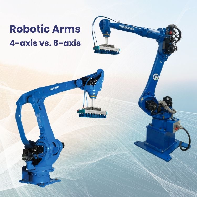 robotic arms for paleltizing. 4-axis vs. 6-axis.